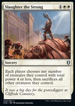 Slaughter the Strong - Commander Legends: Battle for Baldur's Gate (Uncommon) [CLB-43]