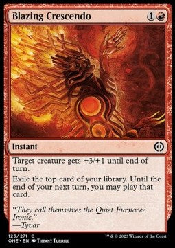 Blazing Crescendo - Phyrexia: All Will Be One (Common) [ONE-123]